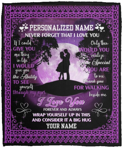 Personalized Blanket For Wife, Custom Blanket For Husband, To My Wife Never Forget That I Love You, Custom Blanket With Name