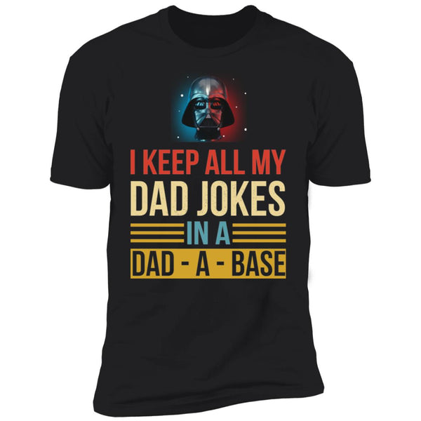 I keep all my dad jokes in a dad a base shirt, Father's Day shirts