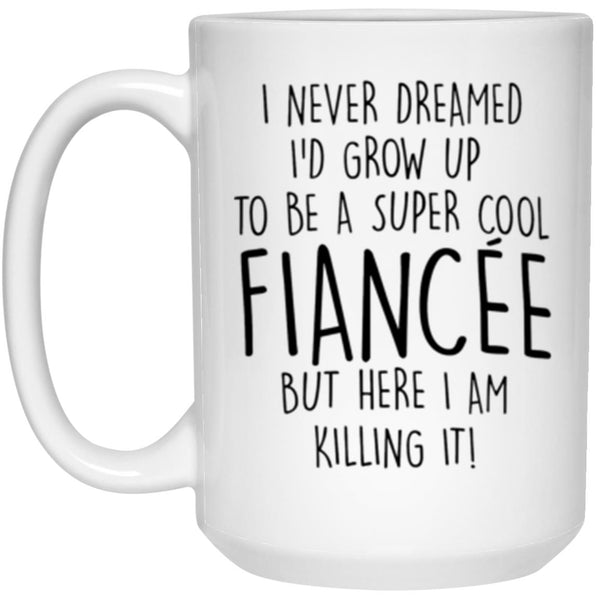 Fiancee Ceramic Mug White Mug Funny Coffee Mug