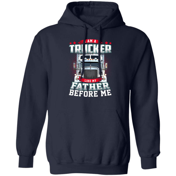 I am a trucker like my father before me shirt