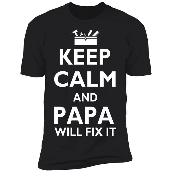 Keep calm and papa will fix it