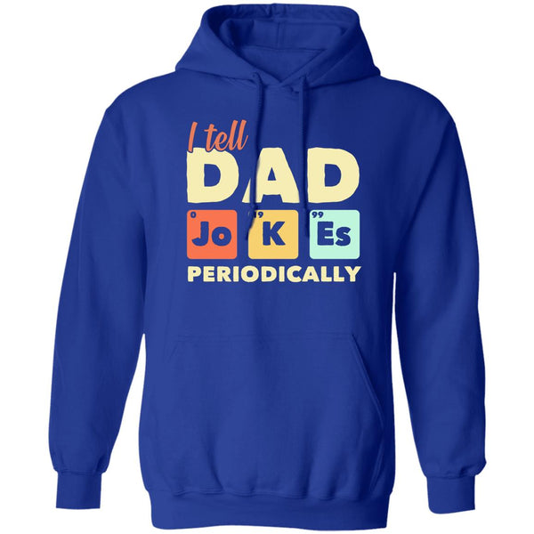 I tell dad periodically shirt, Give for Daddy, Father's Day shirt