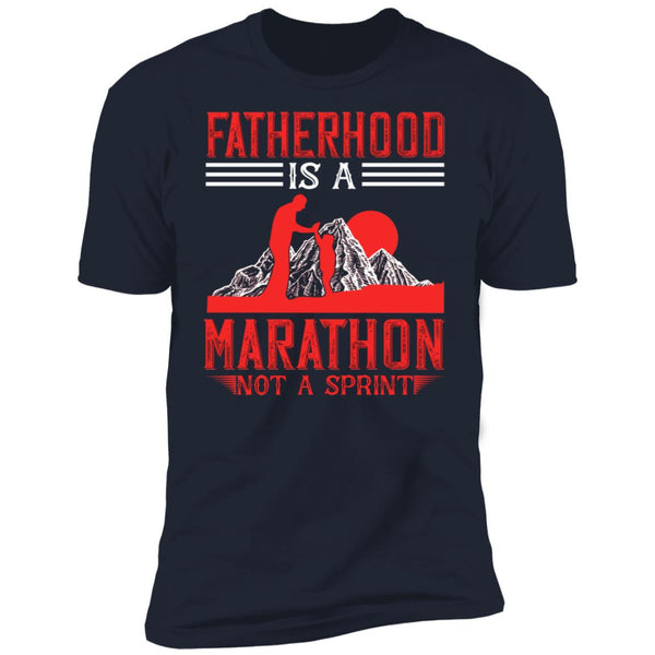 Fatherhood Is A Marathon Not A Sprint Shirt