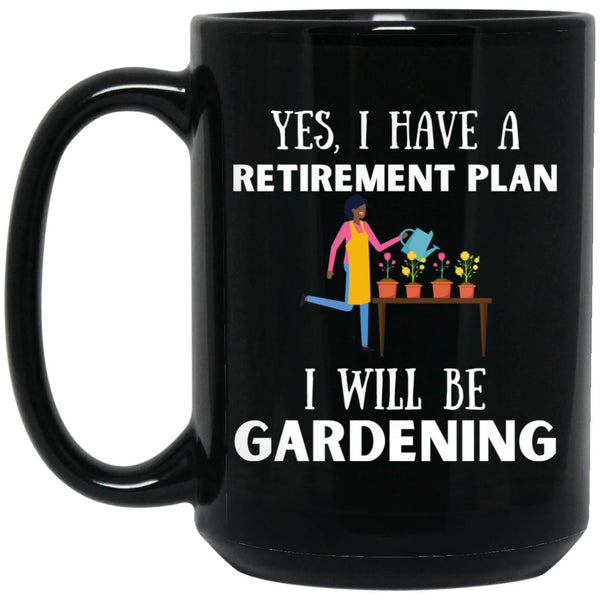 Retirement Coffee Mug For Gardening - Gift Mug For Retirement - CustomUni Mug