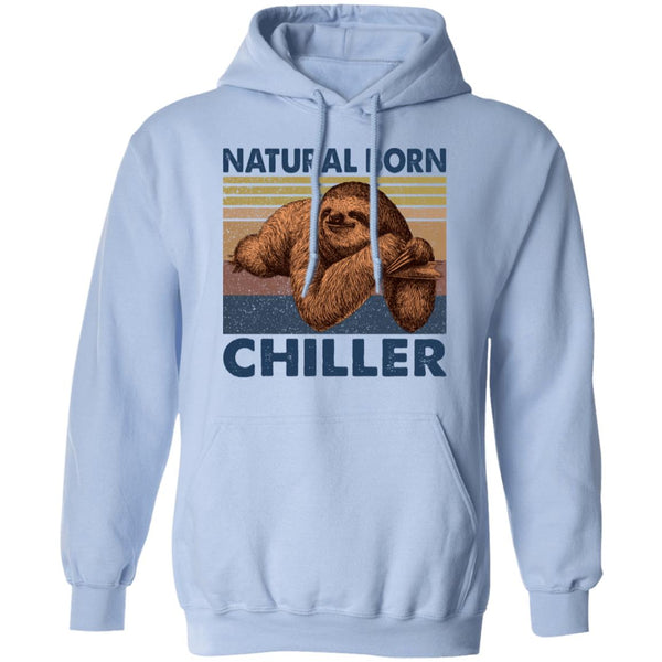 Natural Born Chiller - Sloth Tee - Funny Shirt - Gift Shirt