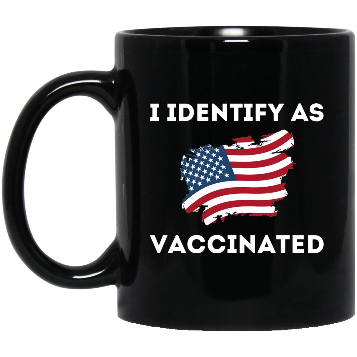 I Identify As Vaccinated Coffee Mug - CustomUni Mug