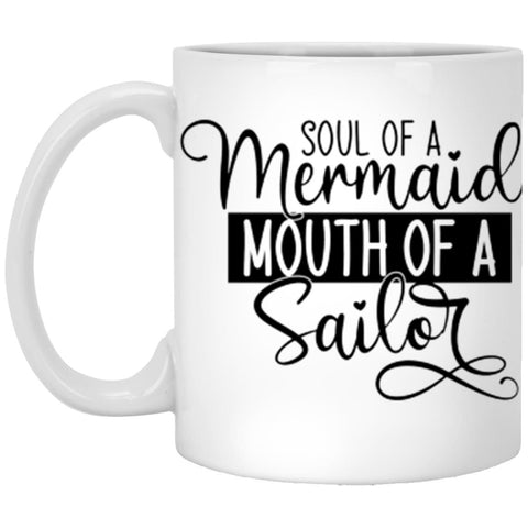 Soul Of A Mermaid Mouth Of A Sailor Mug