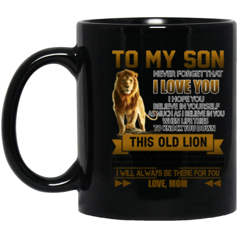 To my son Never forget that I love you mug, Gift for Son, Gift from Mom