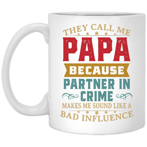 They call me papa because partner in crime makes me sound like a bad influence