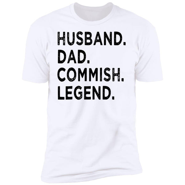 Husband Dad Commish Legend - Gift Tee For Husband - Shirt For Him - CustomUni Shirt