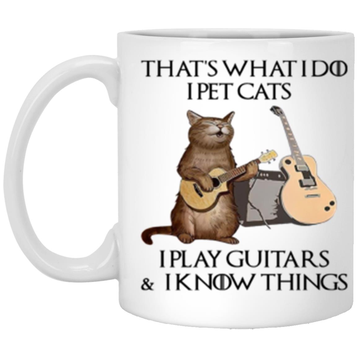 I pet cats, I play guitars and I know things mug