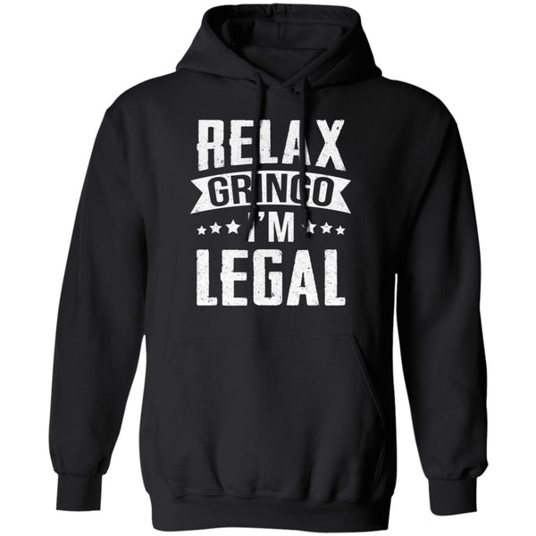 Relax Gringo I'm Legal Shirts