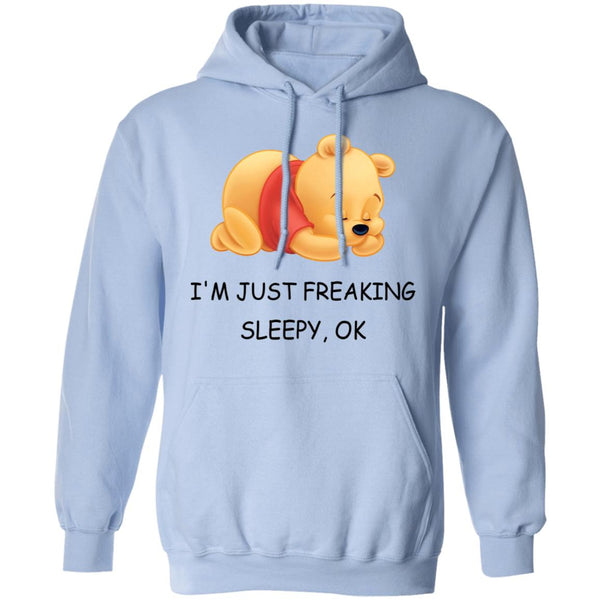 I'm Just Freaking Sleepy OK - Pooh Tee - Pooh Lover - Funny Shirt