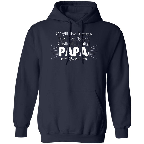 All The Names That I've Been Called I Like Papa Best Gift Shirt