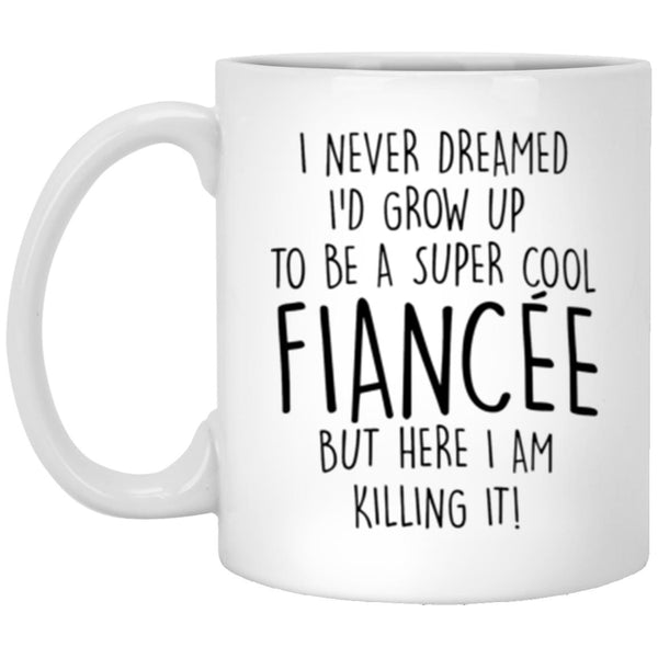 Fiancee Ceramic Mug White Mug Funny Coffee Mug