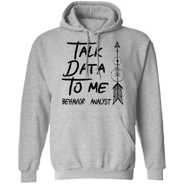 Talk Data To Me Behavior Analyst Shirt - CustomUni Shirt