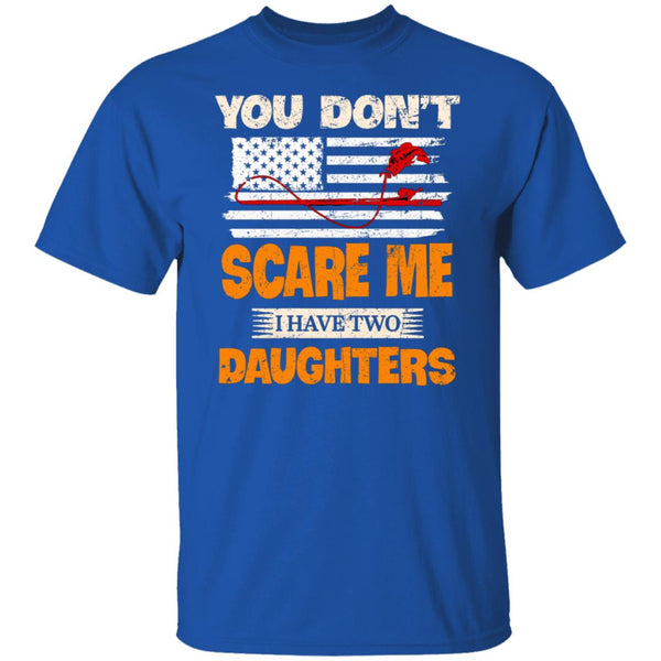 You Don't Scare Me I Have Two Daughters Vintage Fishing