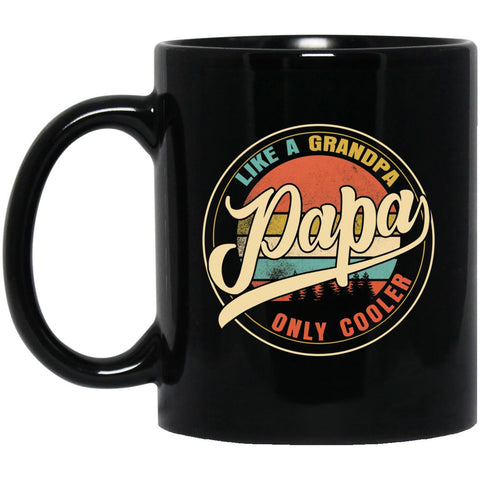 Like a grandpa papa only cooler mug, Father's Day mug, 11oz 15oz mug