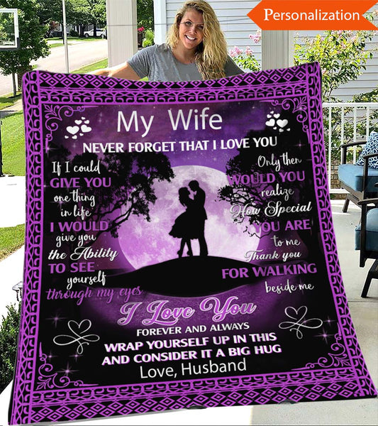 Personalized Blanket For Wife, Custom Blanket For Husband, To My Wife Never Forget That I Love You, Custom Blanket With Name