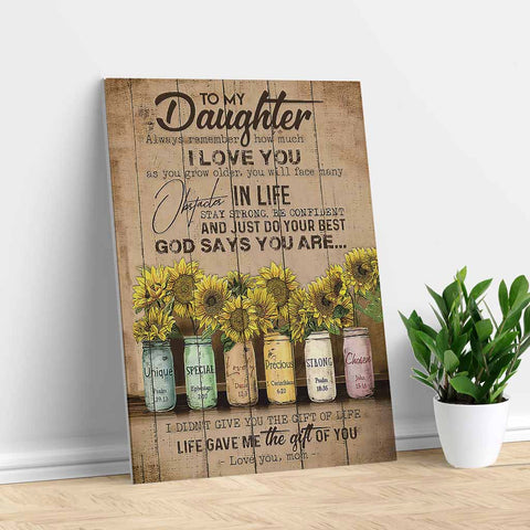 To My Daughter Life Gave Me The Gift Of You - Canvas For Daughter - Gift From Mom - Portrait Canvas - CustomUni Canvas